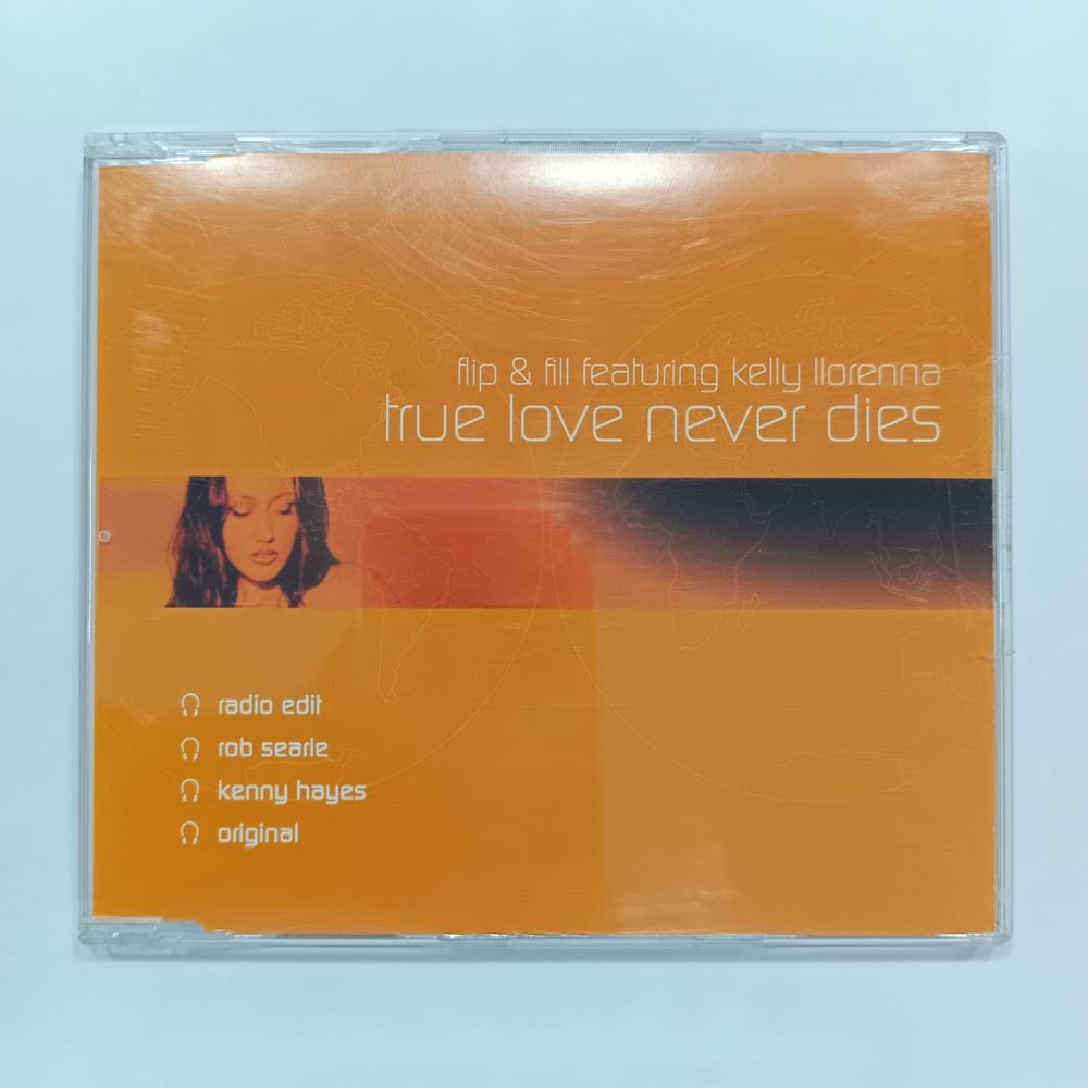 Flip & Fill Featuring Kelly Llorenna – True Love Never Dies